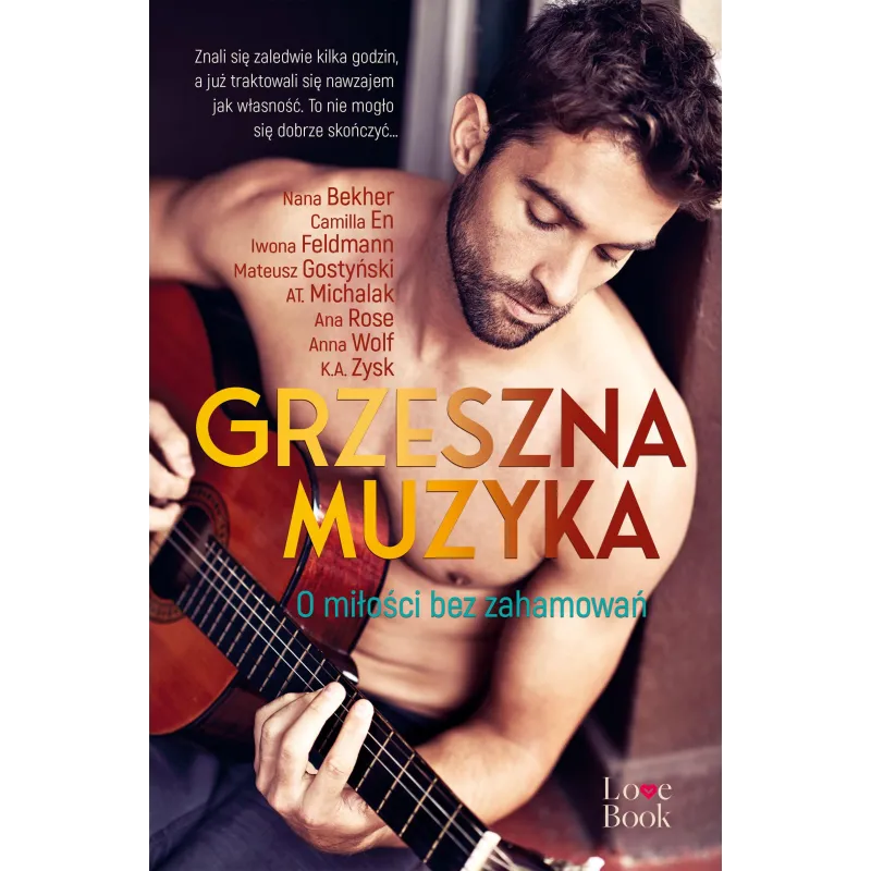 GRZESZNA MUZYKA. O MIŁOŚCI BEZ ZAHAMOWAŃ