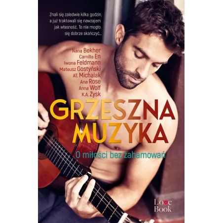 Grzeszna Muzyka. O Miłości Bez Zahamowań Grzeszna Muzyka. O Miłości Bez Zahamowań