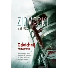 ODETCHNIJ JESZCZE RAZ Ziomecki Mariusz