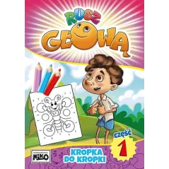 KROPKA DO KROPKI. RUSZ GŁOWĄ 1