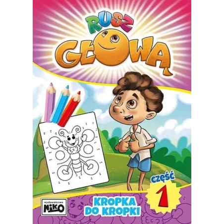 KROPKA DO KROPKI. RUSZ GŁOWĄ 1