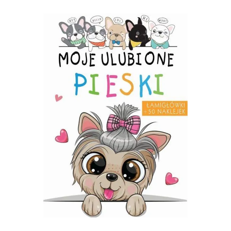 MOJE ULUBIONE PIESKI. ŁAMIGŁÓWKI + 50 NAKLEJEK