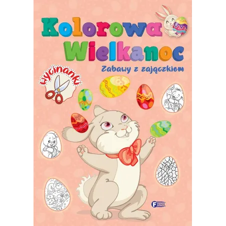 Zabawy Z Zajączkiem. Kolorowa Wielkanoc Zabawy Z Zajączkiem. Kolorowa Wielkanoc