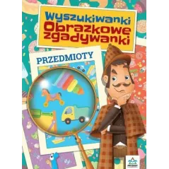 PRZEDMIOTY. WYSZUKIWANKI - OBRAZKOWE ZGADYWANKI