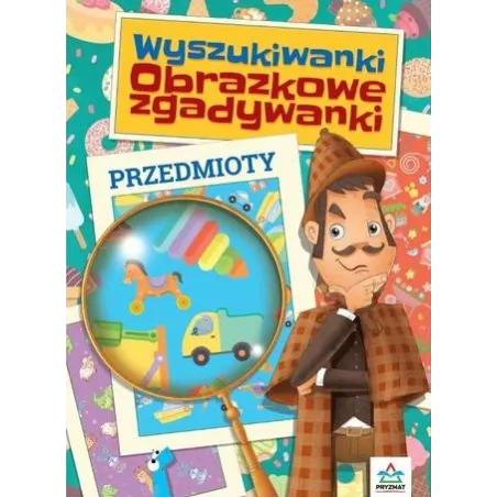PRZEDMIOTY. WYSZUKIWANKI - OBRAZKOWE ZGADYWANKI