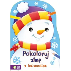 POKOLORUJ ZIMĘ Z BAŁWANKIEM Justyna Jednoróg 4+ - Zielona Sowa