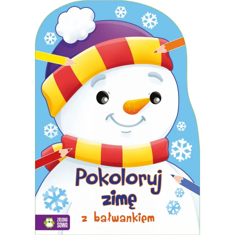 POKOLORUJ ZIMĘ Z BAŁWANKIEM Justyna Jednoróg 4+ - Zielona Sowa
