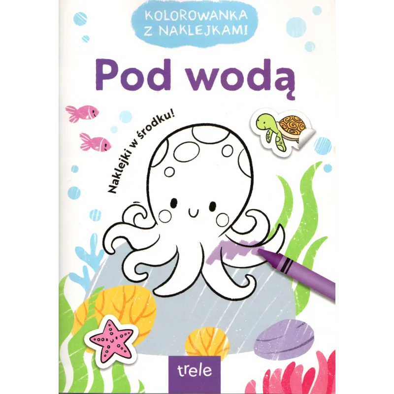 POD WODĄ. KOLOROWANKA Z NAKLEJKAMI