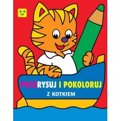 PRZERYSUJ I POKOLORUJ Z KOTKIEM 3-6 LAT