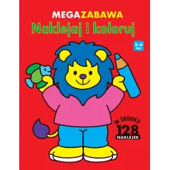 MEGAZABAWA. NAKLEJAJ I KOLORUJ 3-6 LAT