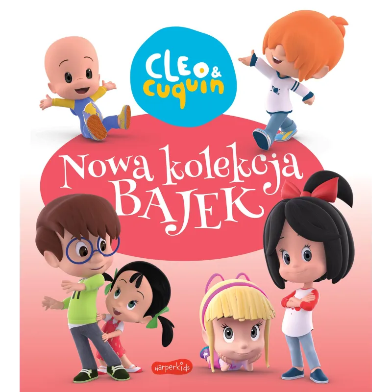 CLEO I CUQUIN. NOWA KOLEKCJA BAJEK
