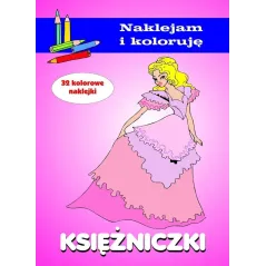 KSIĘŻNICZKI. NAKLEJAM I KOLORUJĘ Aleksander Małecki, Anna Wiśniewska