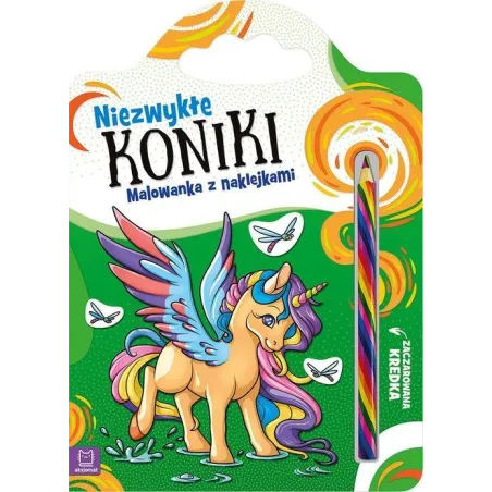 NIEZWYKŁE KONIKI. MALOWANKA Z NAKLEJKAMI I MAGICZNĄ KREDKĄ Anna Podgórska