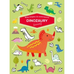 DINOZAURY. MOJA KSIĄŻKA DO KOLOROWANIA