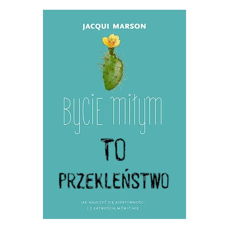 BYCIE MIŁYM TO PRZEKLEŃSTWO Jacqui Marson - Muza