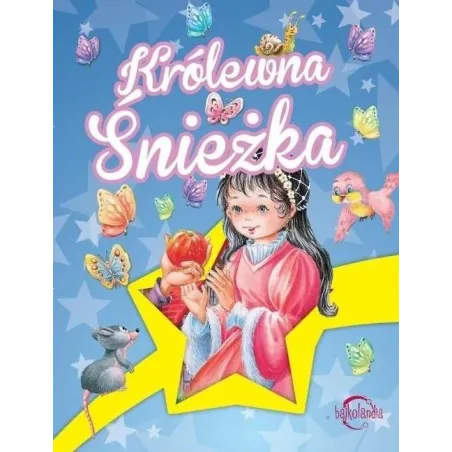 KRÓLEWNA ŚNIEŻKA. BAJKOLANDIA