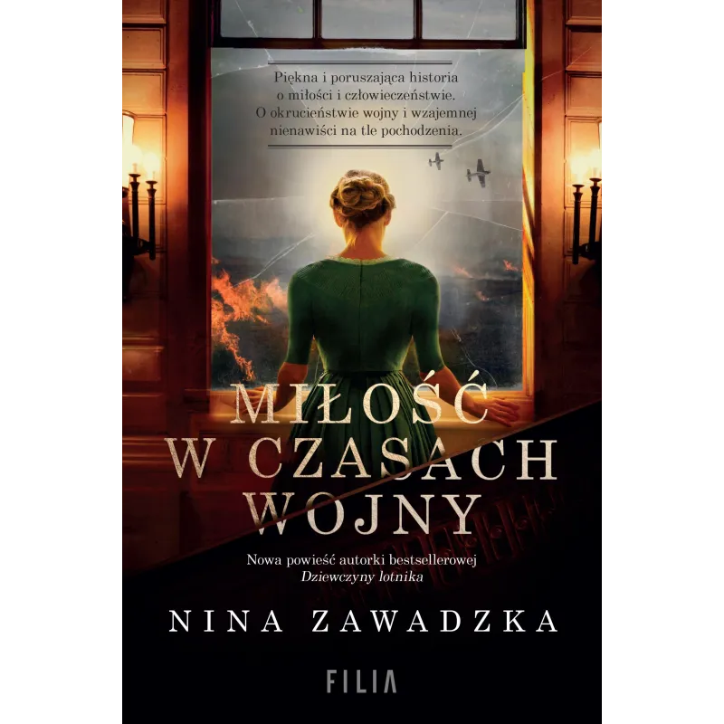 MIŁOŚĆ W CZASACH WOJNY Nina Zawadzka