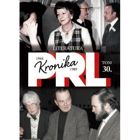 Literatura. Kronika Prl 1944-1989 Literatura. Kronika Prl 1944-1989