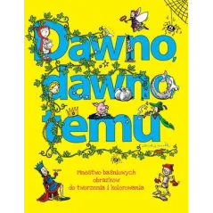 Dawno dawno temu Praca Zbiorowa