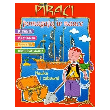 Piraci Pomagają W Nauce Pisanie Czytanie Liczenie Obserwowania 5+ Piraci Pomagają W Nauce Pisanie Czytanie Liczenie Obserwowania 5+