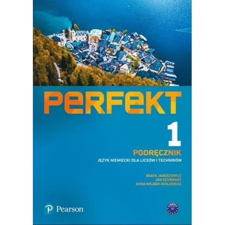 Perfekt 1. Język Niemiecki Podręcznik Dla Liceum I Technikum Perfekt 1. Język Niemiecki Podręcznik Dla Liceum I Technikum
