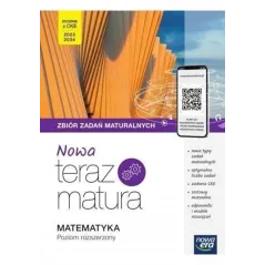 MATEMATYKA. TERAZ MATURA 2023. ZBIÓR ZADAŃ MATURALNYCH Z CYFROWYM WSPOMAGANIEM NAUKI POZIOM ROZSZERZONY