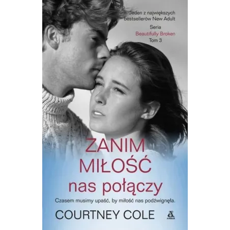 ZANIM MIŁOŚĆ NAS POŁĄCZY Cole Courtney