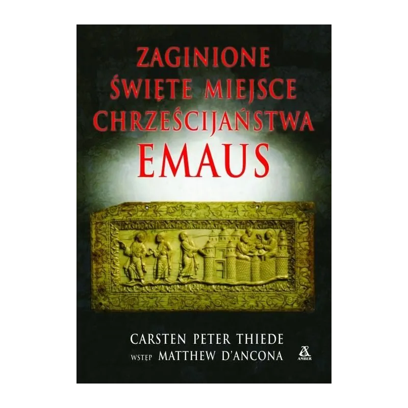 ZAGINIONE ŚWIĘTE MIEJSCE EMAUS Carsten Peter Thiede