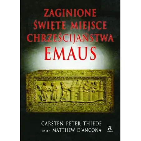 ZAGINIONE ŚWIĘTE MIEJSCE EMAUS Carsten Peter Thiede