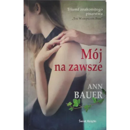 MÓJ NA ZAWSZE Ann Bauer