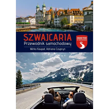 Szwajcaria. Przewodnik Samochodowy