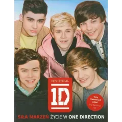 SIŁA MARZEŃ. ŻYCIE W ONE DIRECTION