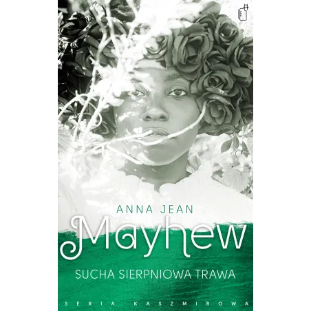 SUCHA SIERPNIOWA TRAWA Anna Jean Mayhew - Czarne
