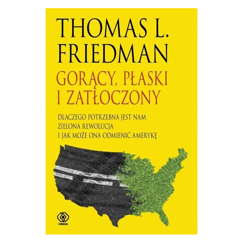 Gorący płaski i zatłoczony THOMAS L. FRIEDMAN