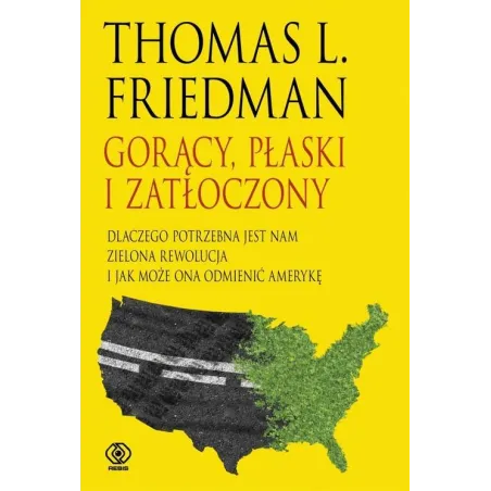 Gorący płaski i zatłoczony THOMAS L. FRIEDMAN