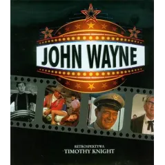 JOHN WAYNE RETROSPEKTYWA Timothy Knight