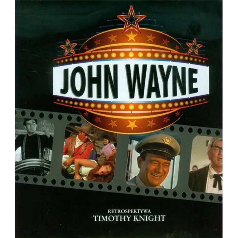 JOHN WAYNE RETROSPEKTYWA Timothy Knight