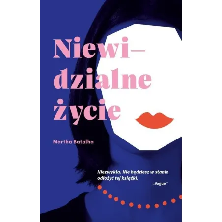 NIEWIDZIALNE ŻYCIE Martha Batalha
