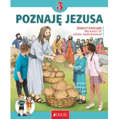 POZNAJĘ JEZUSA. RELIGIA. ZESZYT ĆWICZEŃ DLA KLASY 3 SZKOŁY PODSTAWOWEJ