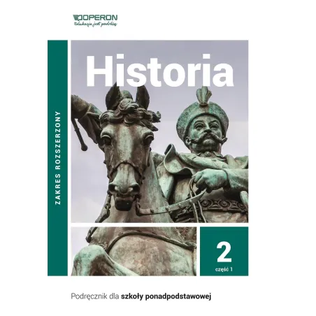 Historia Podręcznik 2 Część 1 Liceum I Technikum Zakres Rozszerzony Historia Podręcznik 2 Część 1 Liceum I Technikum Zakres Rozszerzony