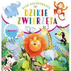Dzikie zwierzęta. Blok kolorowanek  naklejki