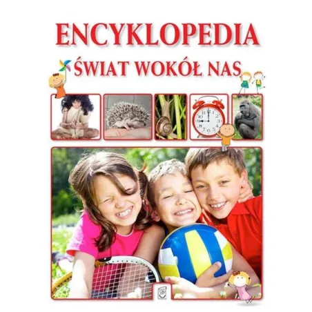 ENCYKLOPEDIA ŚWIAT WOKÓŁ NAS Wojciech Górski, Artur Janicki, Monika Giełżecka - SBM