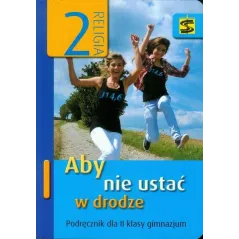 RELIGIA ABY NIE USTAĆ W DRODZE.2 PODRĘCZNIK Chrzanowska, Beata