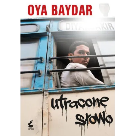 UTRACONE SŁOWO Oya Baydar
