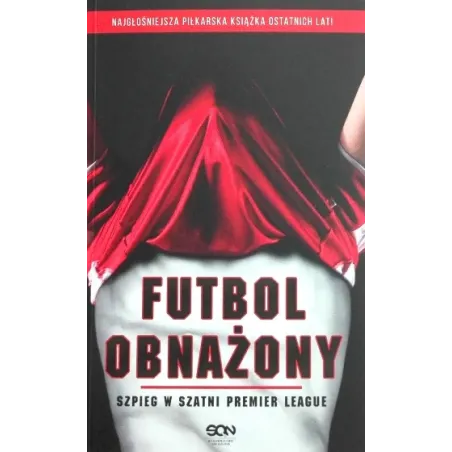 FUTBOL OBNAŻONY. SZPIEG W SZATNI PREMIER LEAGUE Ulrich Pramann