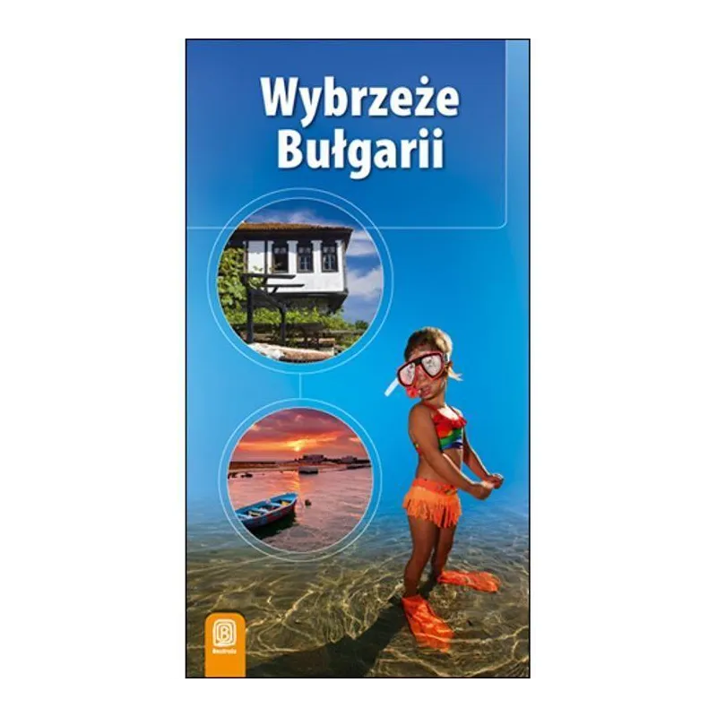 WYBRZEŻE BUŁGARII. PRZEWODNIK ILUSTROWANY Robert Sendek