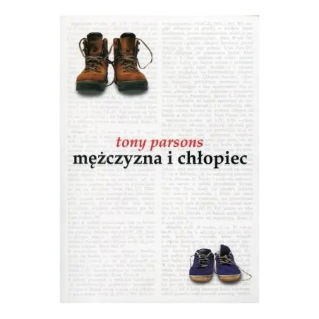 MĘŻCZYZNA I CHŁOPIEC Tony Parsons