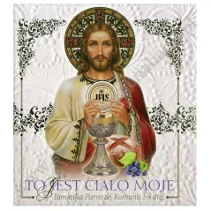 To jest ciało moje  Pamiątka I Komunii