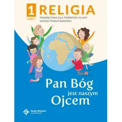 RELIGIA 1. PAN BÓG JEST NASZYM OJCEM. PODRĘCZNIK Z ĆWICZENIAMI 2