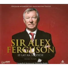 SIR ALEX FERGUSON. 25 LAT NA SZCZYCIE. AUDIOBOOK Meek, David